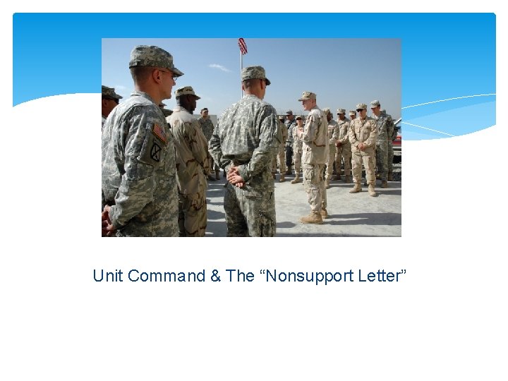 Unit Command & The “Nonsupport Letter” 