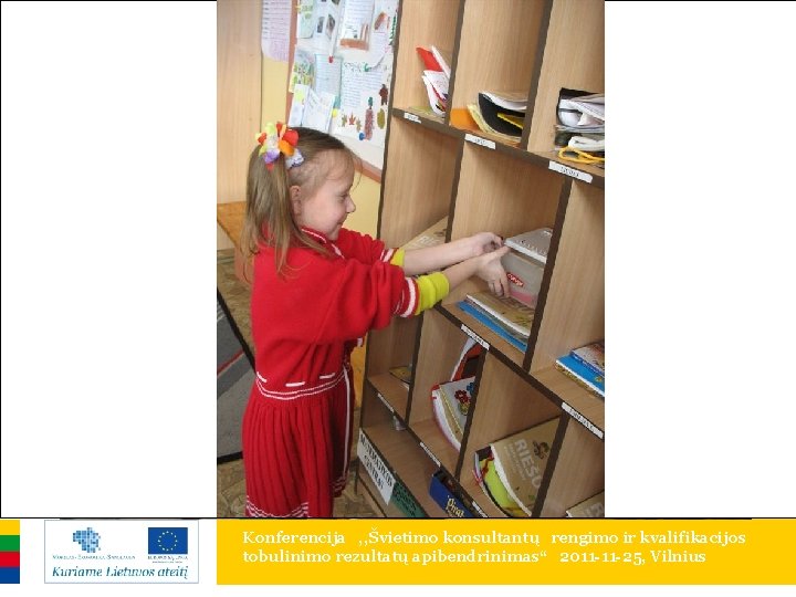 Konferencija , , Švietimo konsultantų rengimo ir kvalifikacijos tobulinimo rezultatų apibendrinimas“ 2011 -11 -25, Konferencija , , Švietimo konsultantų rengimo ir kvalifikacijos tobulinimo rezultatų apibendrinimas“ 2011 -11 -25,