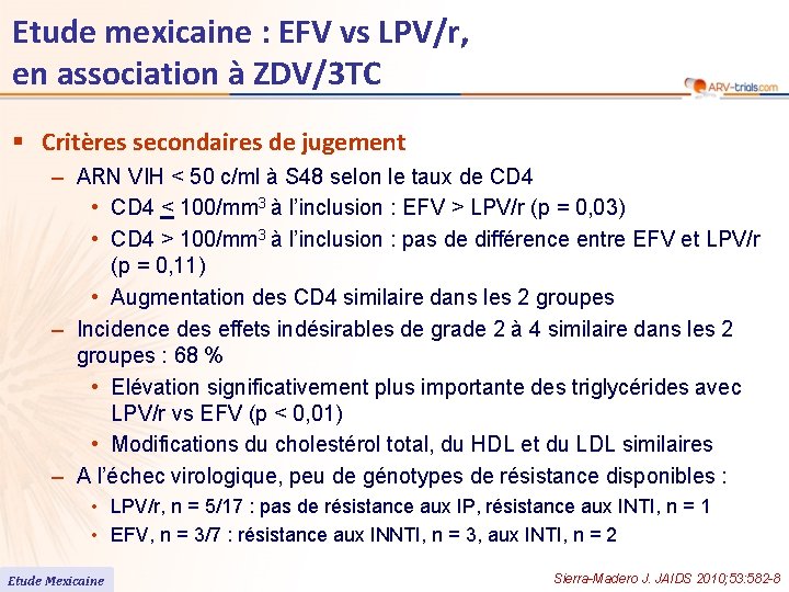 Etude mexicaine : EFV vs LPV/r, en association à ZDV/3 TC § Critères secondaires