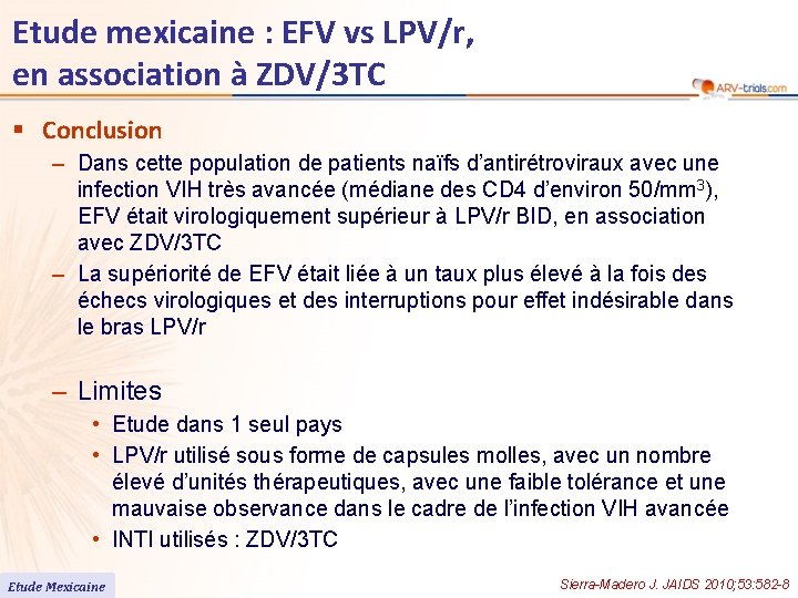 Etude mexicaine : EFV vs LPV/r, en association à ZDV/3 TC § Conclusion –