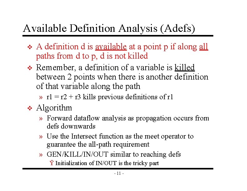 Available Definition Analysis (Adefs) v v A definition d is available at a point