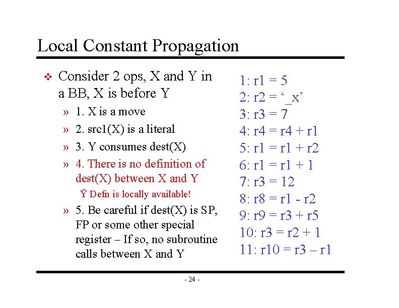 Local Constant Propagation v Consider 2 ops, X and Y in a BB, X