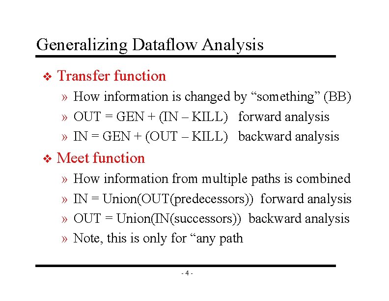Generalizing Dataflow Analysis v Transfer function » How information is changed by “something” (BB)