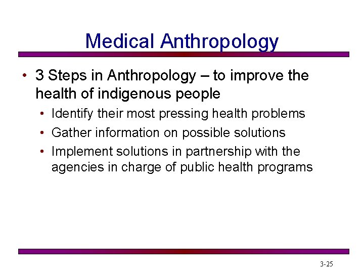 Medical Anthropology • 3 Steps in Anthropology – to improve the health of indigenous