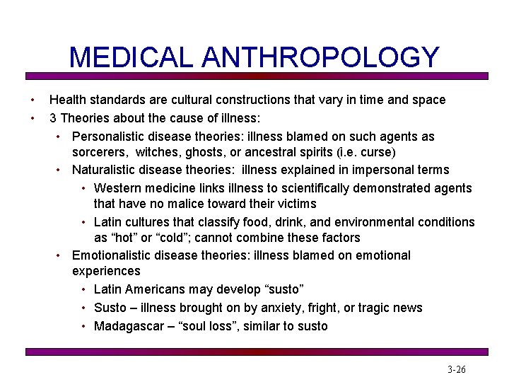 MEDICAL ANTHROPOLOGY • • Health standards are cultural constructions that vary in time and