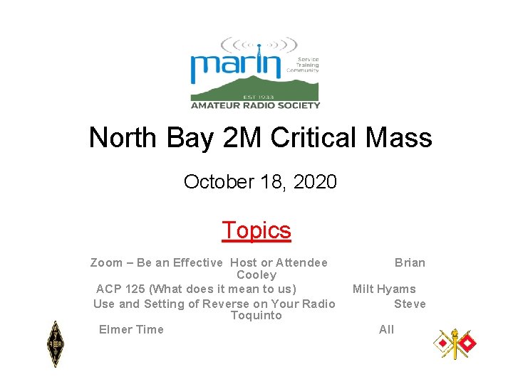 North Bay 2 M Critical Mass October 18, 2020 Topics Zoom – Be an