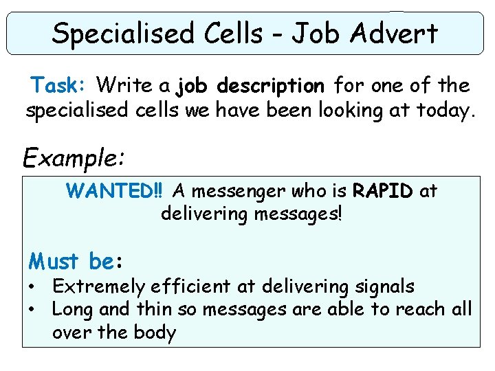 Specialised Cells - Job Advert Task: Write a job description for one of the