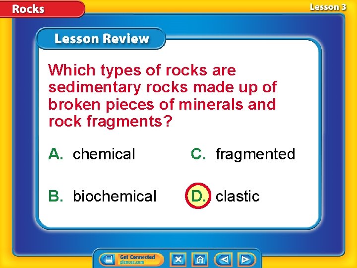 Which types of rocks are sedimentary rocks made up of broken pieces of minerals