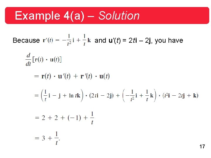 Example 4(a) – Solution Because and u′(t) = 2 t i – 2 j,