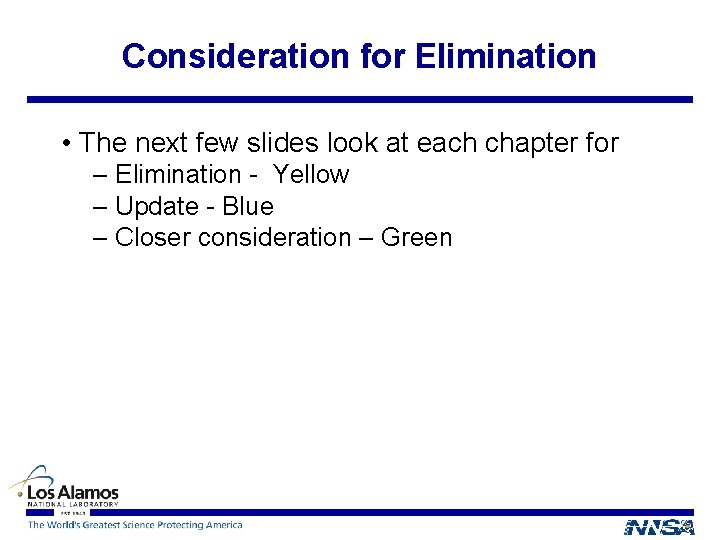 Consideration for Elimination • The next few slides look at each chapter for –