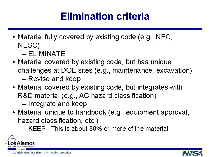 Elimination criteria • Material fully covered by existing code (e. g. , NEC, NESC)