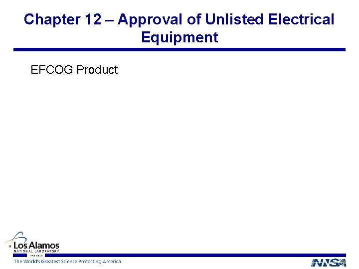 Chapter 12 – Approval of Unlisted Electrical Equipment EFCOG Product 