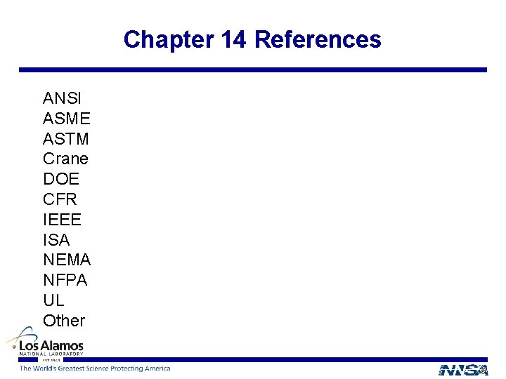 Chapter 14 References ANSI ASME ASTM Crane DOE CFR IEEE ISA NEMA NFPA UL