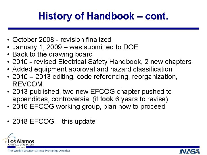 History of Handbook – cont. • • • October 2008 - revision finalized January
