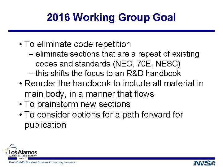 2016 Working Group Goal • To eliminate code repetition – eliminate sections that are
