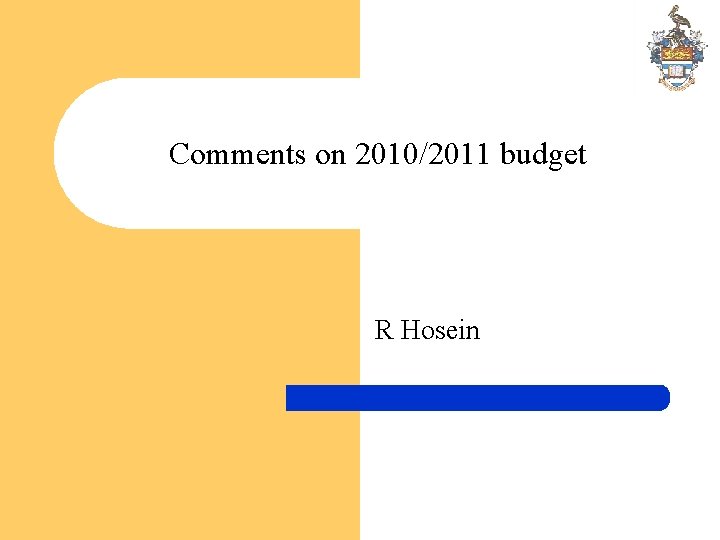 Comments on 2010/2011 budget R Hosein 