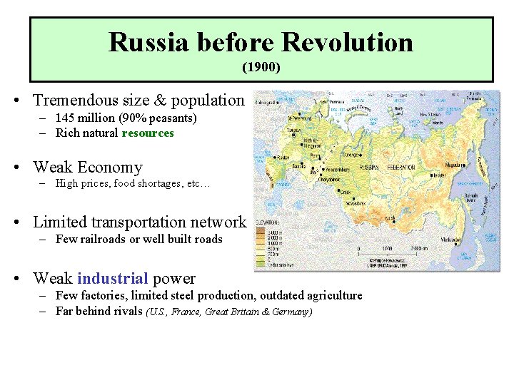 Russia before Revolution (1900) • Tremendous size & population – 145 million (90% peasants)