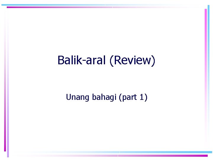 Balik-aral (Review) Unang bahagi (part 1) 