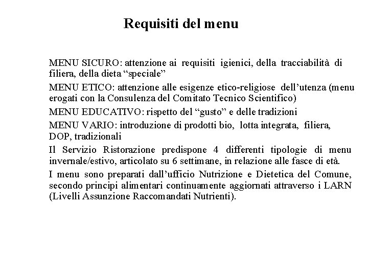 Requisiti del menu MENU SICURO: attenzione ai requisiti igienici, della tracciabilità di filiera, della