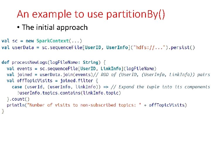 An example to use partition. By() • The initial approach 