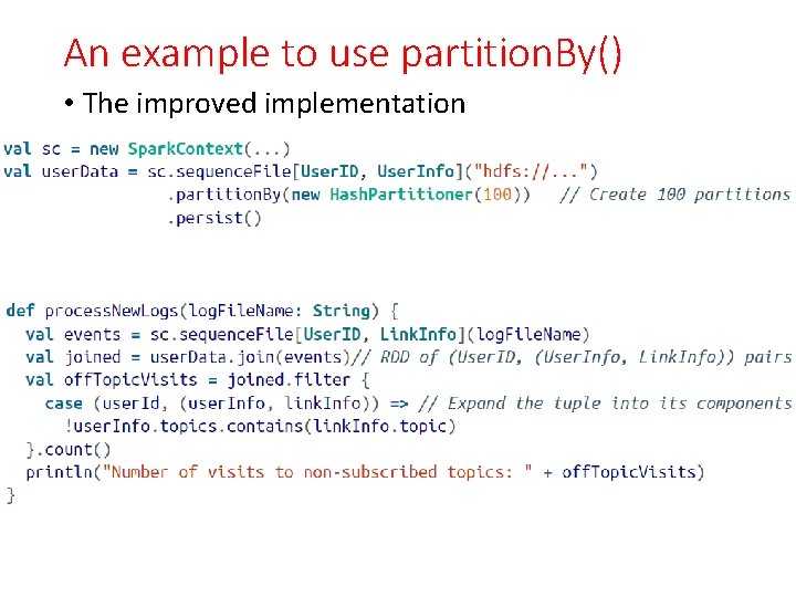 An example to use partition. By() • The improved implementation 