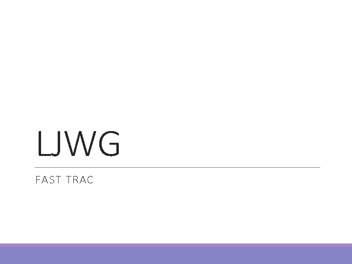 LJWG FAST TRAC 