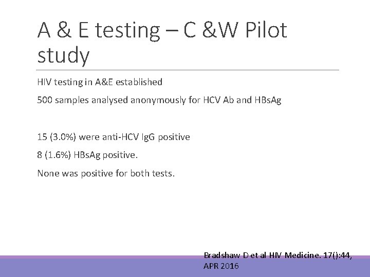 A & E testing – C &W Pilot study HIV testing in A&E established