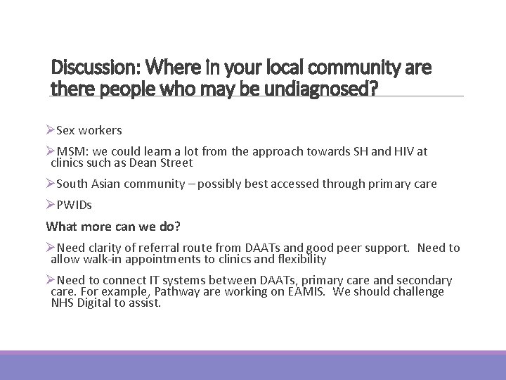 Discussion: Where in your local community are there people who may be undiagnosed? ØSex