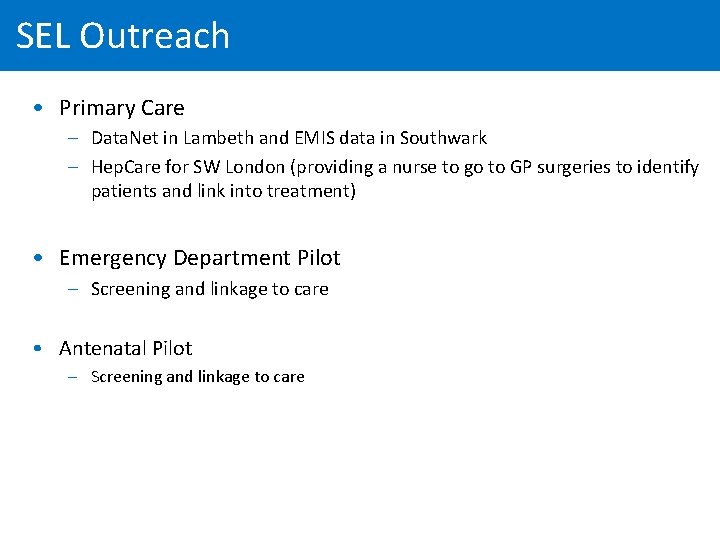 SEL Outreach • Primary Care – Data. Net in Lambeth and EMIS data in