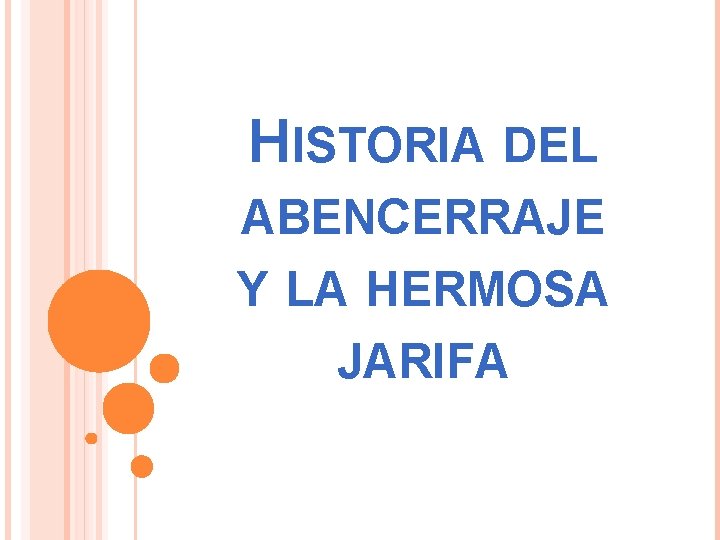 HISTORIA DEL ABENCERRAJE Y LA HERMOSA JARIFA 