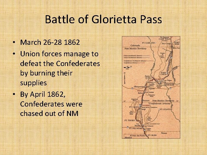 Battle of Glorietta Pass • March 26 -28 1862 • Union forces manage to