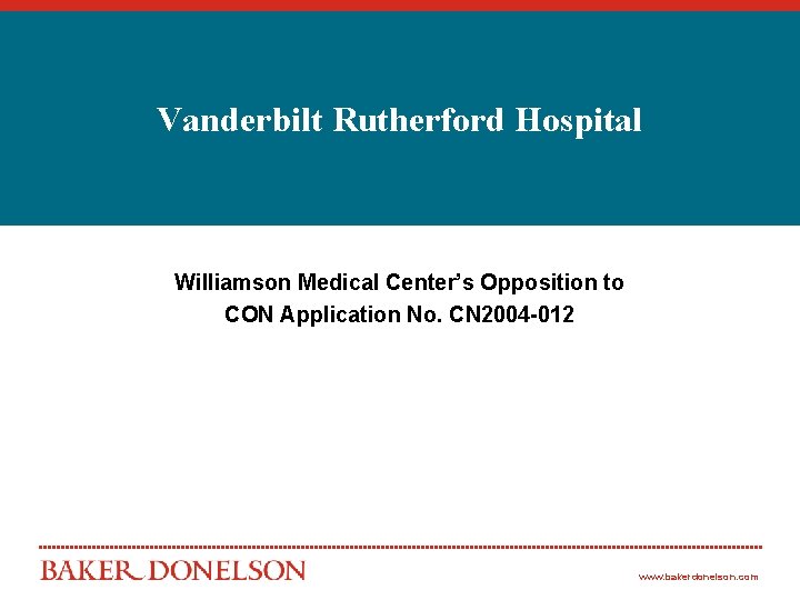 Vanderbilt Rutherford Hospital Williamson Medical Center’s Opposition to CON Application No. CN 2004 -012