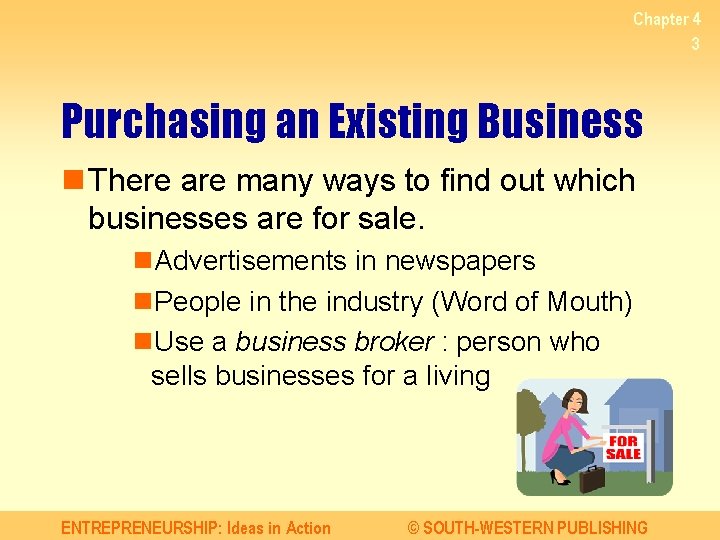 Chapter 4 3 Purchasing an Existing Business n There are many ways to find