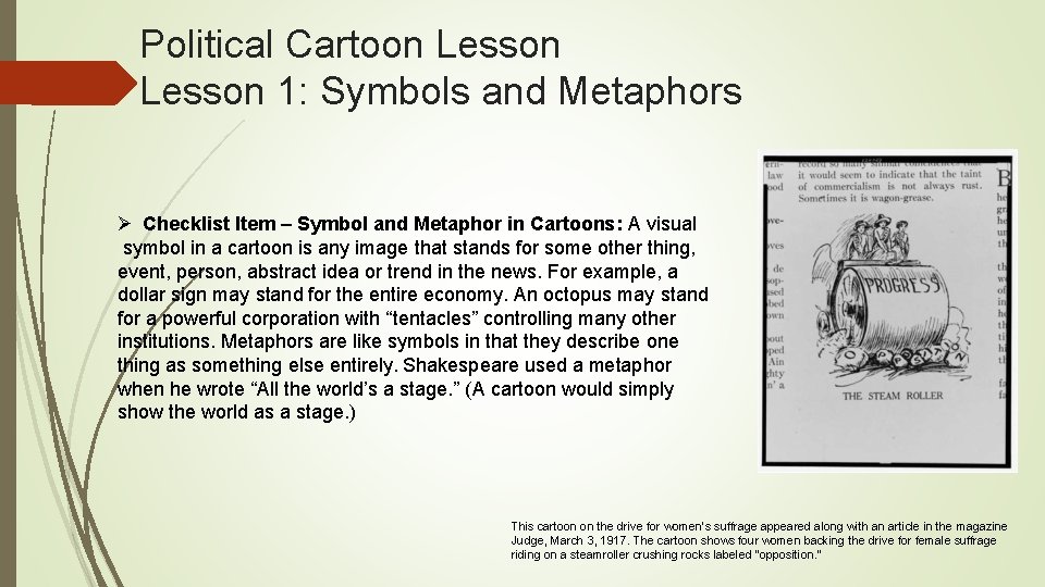 Political Cartoon Lesson 1: Symbols and Metaphors Ø Checklist Item – Symbol and Metaphor Political Cartoon Lesson 1: Symbols and Metaphors Ø Checklist Item – Symbol and Metaphor
