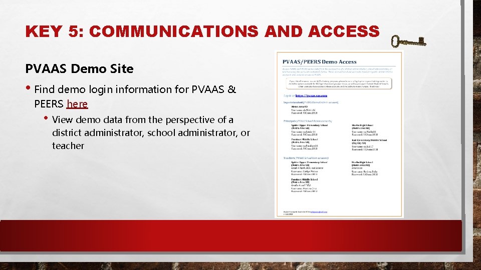 KEY 5: COMMUNICATIONS AND ACCESS PVAAS Demo Site • Find demo login information for