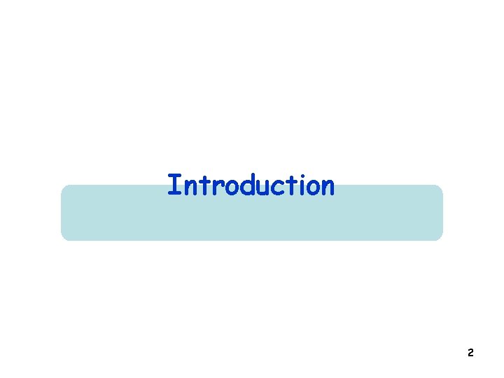 Introduction 2 Introduction 2