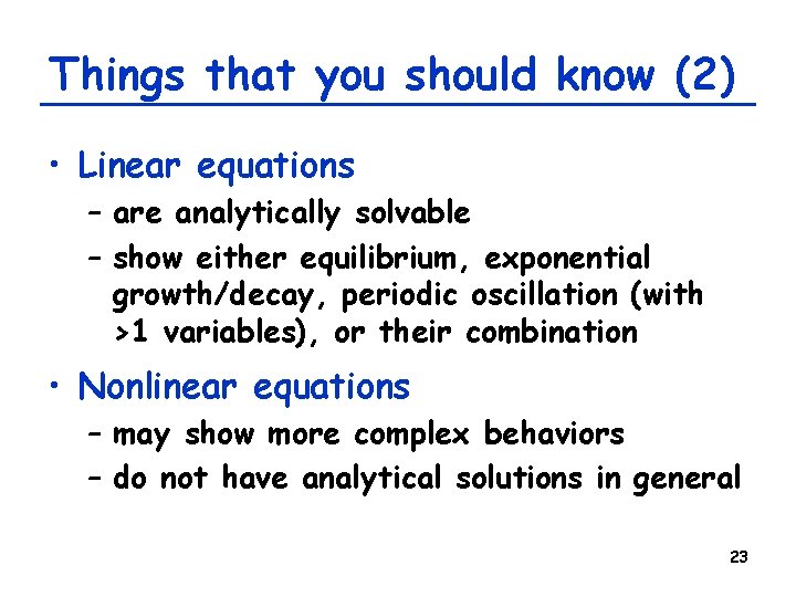 Things that you should know (2) • Linear equations – are analytically solvable – Things that you should know (2) • Linear equations – are analytically solvable –