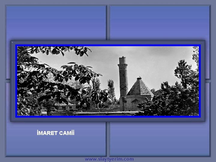 İMARET CAMİİ www. slaytyerim. com 