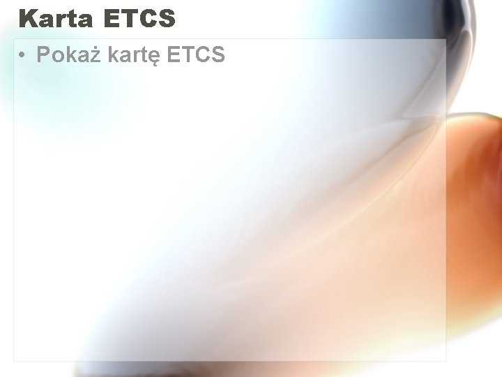 Karta ETCS • Pokaż kartę ETCS 