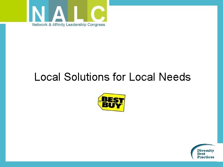 Local Solutions for Local Needs 