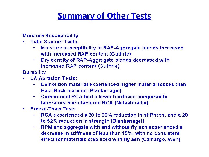 Summary of Other Tests Moisture Susceptibility • Tube Suction Tests: • Moisture susceptibility in