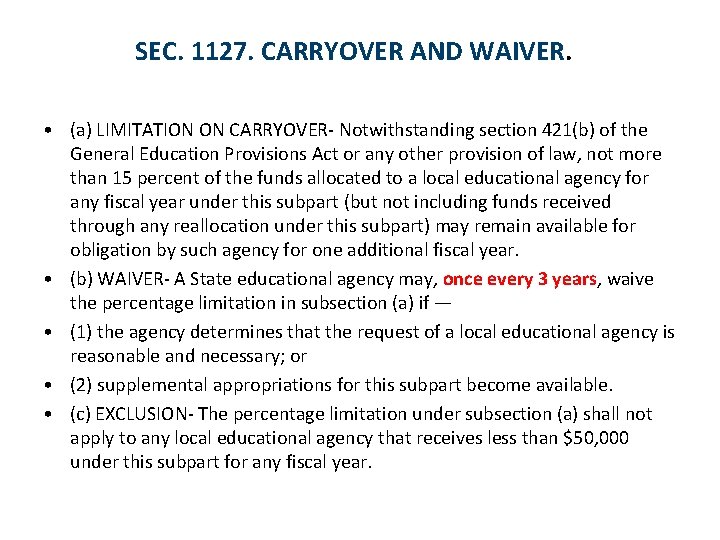 SEC. 1127. CARRYOVER AND WAIVER. • (a) LIMITATION ON CARRYOVER- Notwithstanding section 421(b) of