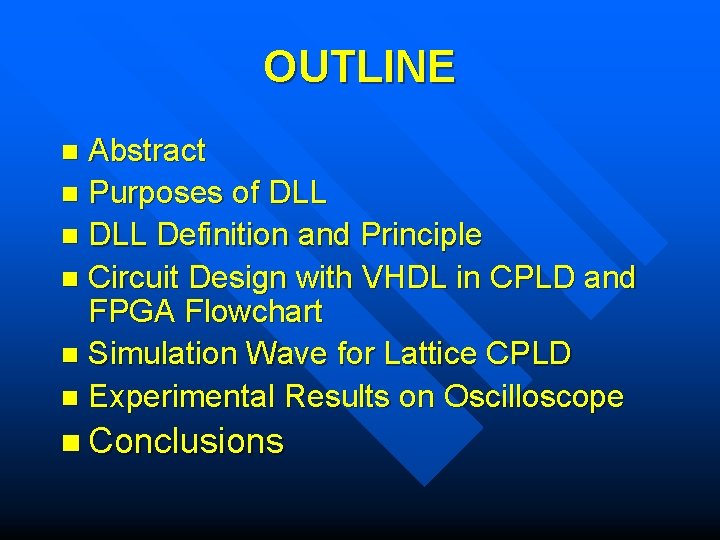 OUTLINE Abstract n Purposes of DLL n DLL Definition and Principle n Circuit Design