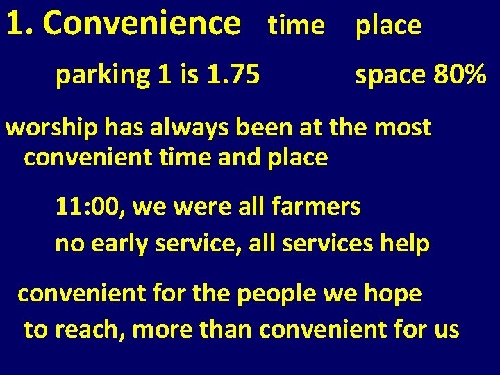 1. Convenience time place parking 1 is 1. 75 space 80% worship has always 1. Convenience time place parking 1 is 1. 75 space 80% worship has always