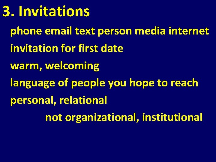 3. Invitations phone email text person media internet invitation for first date warm, welcoming 3. Invitations phone email text person media internet invitation for first date warm, welcoming