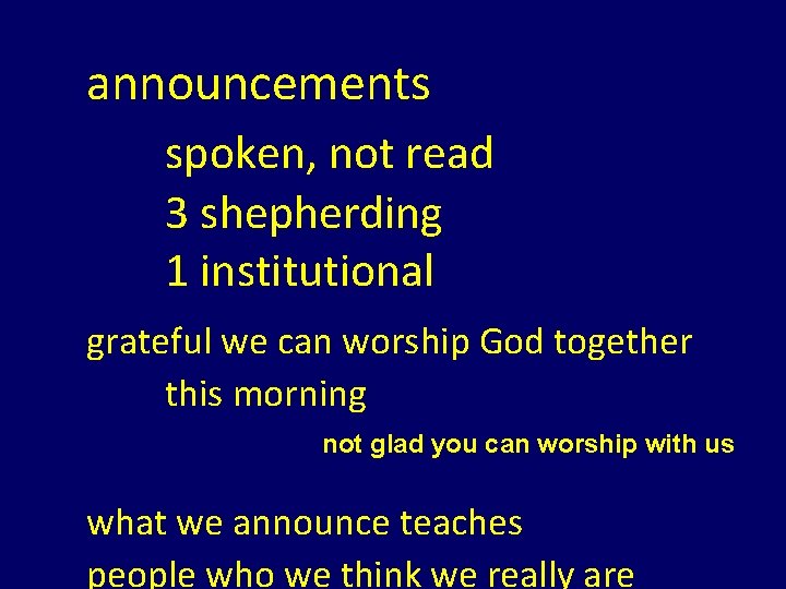 announcements spoken, not read 3 shepherding 1 institutional grateful we can worship God together announcements spoken, not read 3 shepherding 1 institutional grateful we can worship God together