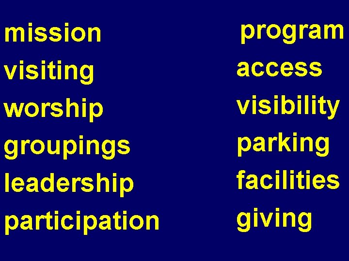 mission visiting worship groupings leadership participation program access visibility parking facilities giving mission visiting worship groupings leadership participation program access visibility parking facilities giving