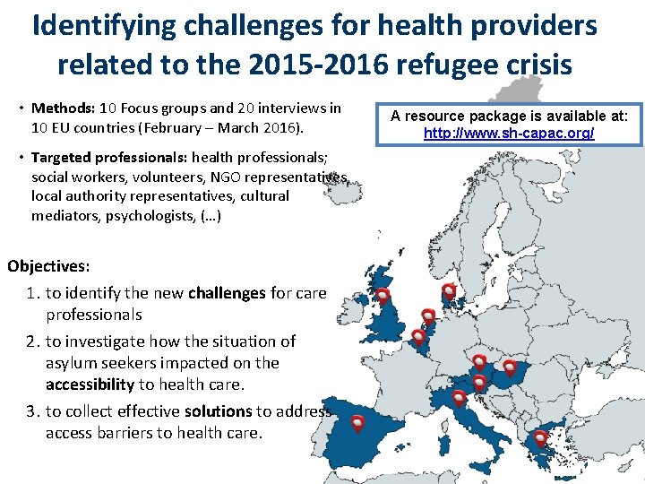Identifying challenges for health providers related to the 2015 -2016 refugee crisis • Methods:
