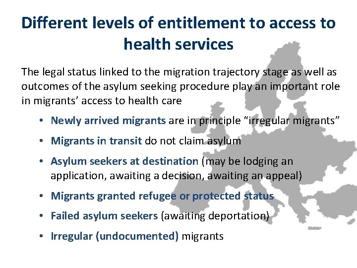 Different levels of entitlement to access to health services The legal status linked to