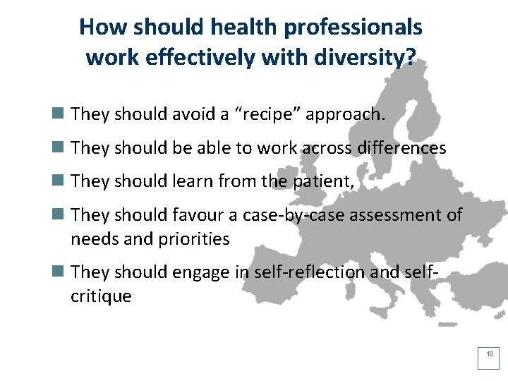 How should health professionals work effectively with diversity? n They should avoid a “recipe”